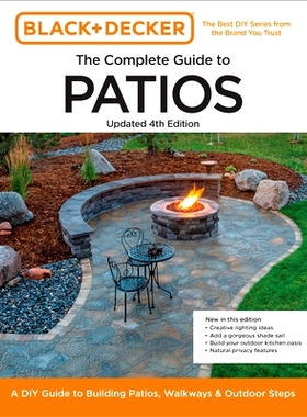 预订 Black and Decker Complete Guide to Patios Updated 4th Edition: A DIY Guide to Building Patios, Walkways, and Outdoo