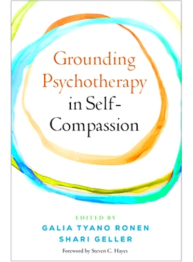 预订 Grounding Psychotherapy in Self-Compassion 把心理治疗建立在自我同情的基础上: 9781462556731