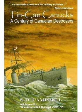 预订 Tin-Can Canucks: A Century of Canadian Destroyers: 9780969154822