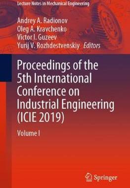 【预订】Proceedings of the 5th International Conference on Industrial Engineering (ICIE 2019)