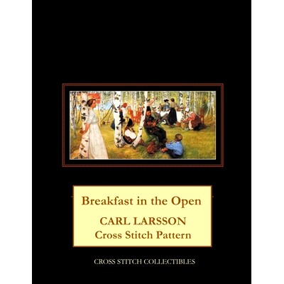 预订 Breakfast in the Open: Carl Larsson Cross Stitch Pattern: 9798519416849