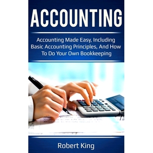 预订 Accounting: Accounting made easy, including basic accounting principles, and how to do your own bookkeeping!: 97817