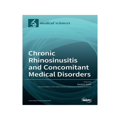 [预订]Chronic Rhinosinusitis and Concomitant Medical Disorders 9783039288113