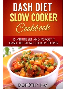 预订 DASH Diet Slow Cooker Cookbook: 15 Minute Set and Forget It DASH Diet Slow Cooke: 9781519627452