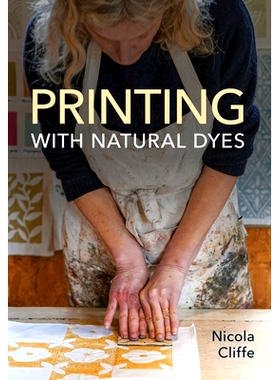 预订 Printing with Natural Dyes: 9780719843242