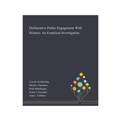 [预订]Deliberative Public Engagement With Science: An Empirical Investigation 9781013269301