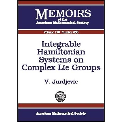 预订 Integrable Hamiltonian Systems on Complex Lie Groups 复李氏群可积分哈密顿系统: 9780821837641