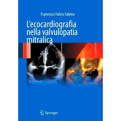 预订 L’Ecocardiografia Nella Valvulopatia Mitralica: 9788847025974