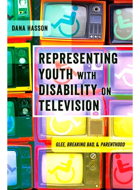 预订 Representing Youth with Disability on Television: Glee, Breaking Bad, and Parenthood: 9781433132513