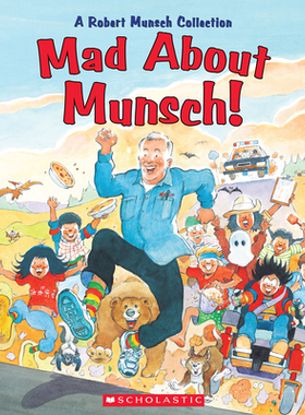 【预订】Mad about Munsch!: A Robert Munsch Collection