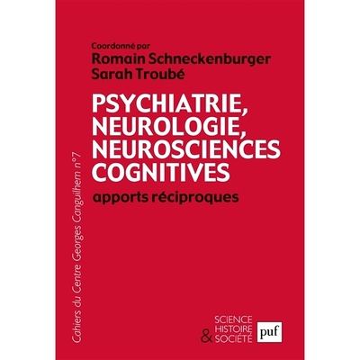 预订 Psychiatrie, neurologie, neurosciences cognitives : apports réciproques 精神病学、神经病学、认知神经科学：相互贡献