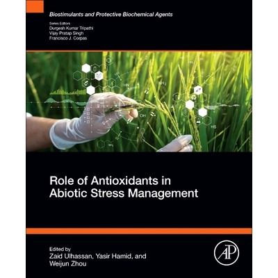 预订 Role of Antioxidants in Abiotic Stress Management 抗氧化剂在非生物胁迫管理中的作用: 9780443141393