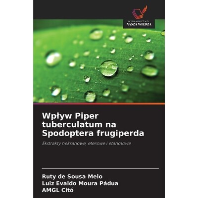 预订 Wplyw Piper tuberculatum na Spodoptera frugiperda 9786209593147