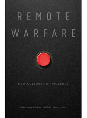 预订 Remote Warfare: New Cultures of Violence 远程战争：新暴力文化: 9781517907488