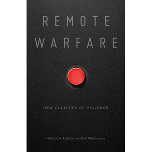 New Cultures 预订 远程战争：新暴力文化 Warfare Violence 9781517907488 Remote