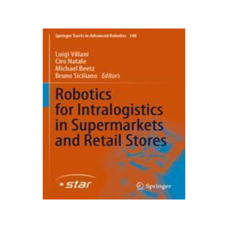 [预订]Robotics for Intralogistics in Supermarkets and Retail Stores 9783031060809