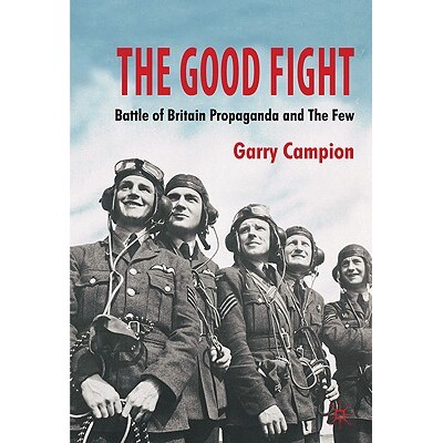 预订 The Good Fight: Battle of Britain Propaganda and The Few: 9780230279964