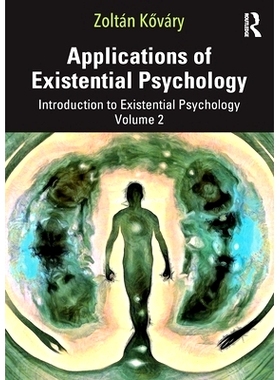 预订 Applications of Existential Psychology: Introduction to Existential Psychology Volume 2 存在主义心理学的应用：存在