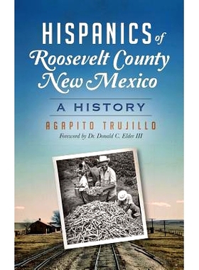预订 Hispanics of Roosevelt County, New Mexico: A History: 9781540213372
