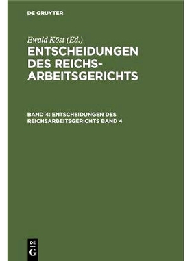 预订 Entsch. D. Reichsarbeitsgerichts Bd. 4 Entr: 9783111194646