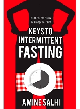 预订 Keys to Intermittent Fasting: How to Lose up to 1 Pound a Day, Reverse Aging, and Sharpen Your Brain: 9781650580449