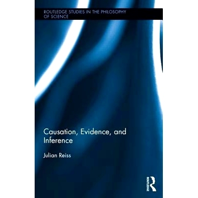 预订 Causation, Evidence, and Inference 科学中的因果关系：推理方法: 9780415394222