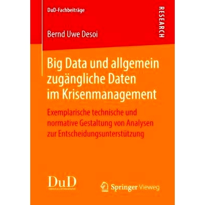 预订 Big Data und allgemein zugängliche Daten im Krisenmanagement: Exemplarische technische und normative Gestaltung vo