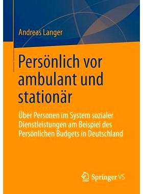 预订 Persönlich vor ambulant und stationär: Über Personen im System sozialer Dienstleistungen am Beispiel des Persön