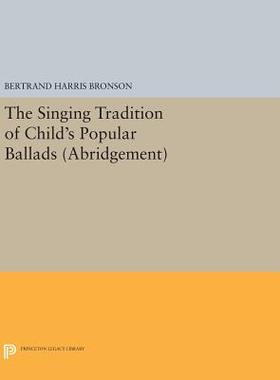 【预订】The Singing Tradition of Child’s Popular Ballads. (Abridgement)