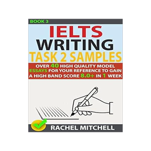[预订]Ielts Writing Task 2 Samples: Over 40 High-Quality Model Essays for Your Reference to Gain a High Ba 9781973252443