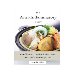 [预订]My Anti-Inflammatory Diet: A Different Cookbook for Your Anti-Inflammatory Diet 9781801456234