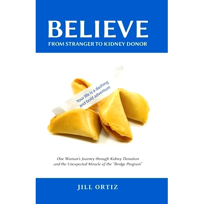 预订 Believe: One Woman’s Journey through Kidney Donation and the Unexpected Miracle of the 