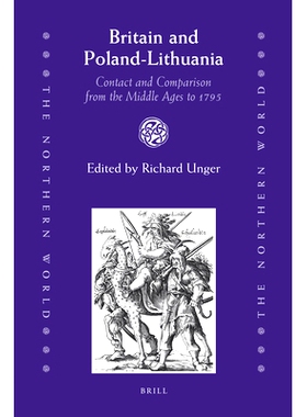 预订 Britain and Poland-Lithuania: Contact and Comparison from the Middle Ages to 1795 中世纪到1795年英国与波兰立陶宛的