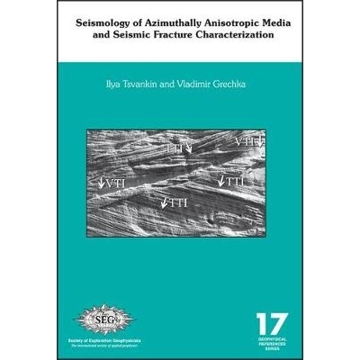 预订 Seismology of Azimuthally Anisotropic Media and Seismic Fracture Characterization: 9781560802280