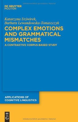 【预订】Complex Emotions and Grammatical Mismatches 9783110227741