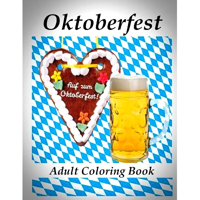 预订 Adult Coloring Book: Oktoberfest - Coloring Book for Relax: 9781537155531