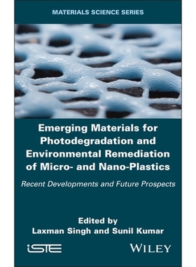 预订 Emerging Materials for Photodegradation and Environmental Remediation of Micro- and Nano-Plastics: Recent Developme