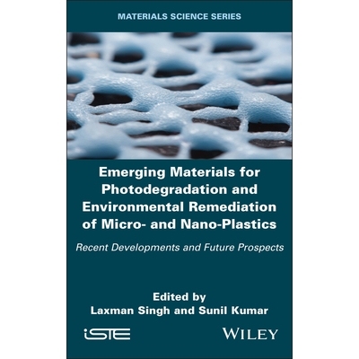 预订 Emerging Materials for Photodegradation and Environmental Remediation of Micro- and Nano-Plastics: Recent Developme