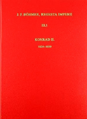 预订 Die Regesten des Kaiserreiches unter Konrad II. 1024-1039: 2. Lieferung: Addenda und Corrigenda, Konkordanztafel, Q