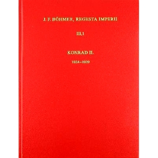 预订 Die Regesten des Kaiserreiches unter Konrad II. 1024-1039: 2. Lieferung: Addenda und Corrigenda, Konkordanztafel, Q
