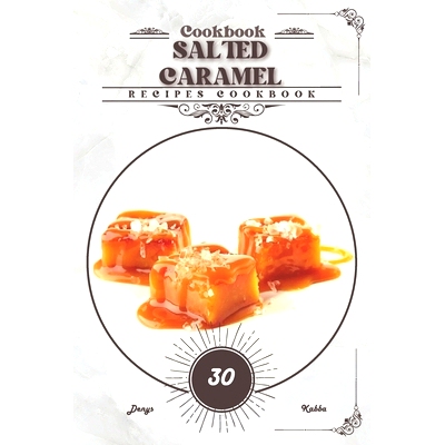 预订 Salted Caramel: Recipes cookbook: 9798884594548