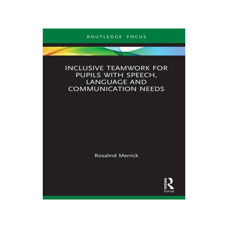 [预订]Inclusive Teamwork for Pupils with Speech, Language and Communication Needs 9781032063140