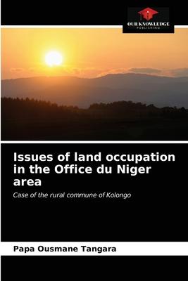 [预订]Issues of land occupation in the Office du Niger area 9786203639230