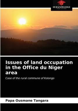 [预订]Issues of land occupation in the Office du Niger area 9786203639230