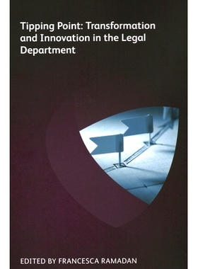 预订 Tipping Point: Transformation and Innovation in the Legal Department 引爆点:法律部门的转型与创新: 9781783583621