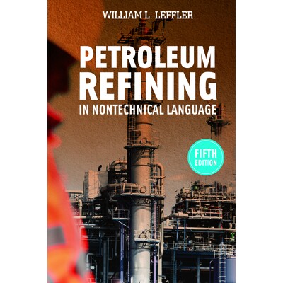 预订 Petroleum Refining in Nontechnical Language 非技术语言的石油精炼: 9781593702809