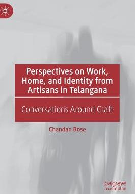 【预订】Perspectives on Work, Home, and Identity From Artisans in Telangana