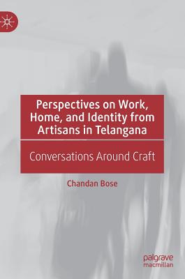 【预订】Perspectives on Work, Home, and Identity From Artisans in Telangana