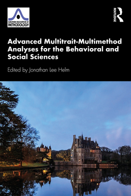 【预订】Advanced Multitrait-Multimethod Analyses for the Behavioral and Social Sciences