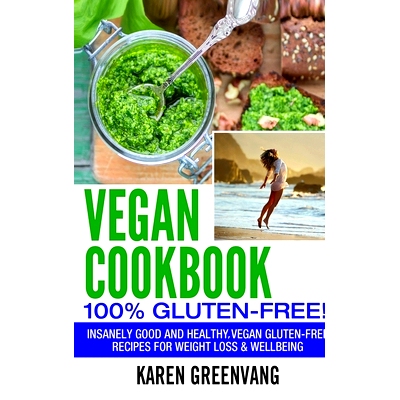 预订 Vegan Cookbook - * Gluten Free: Insanely Good, Vegan Gluten Free Recipes for Weight Loss & Wellbeing: 9781913857